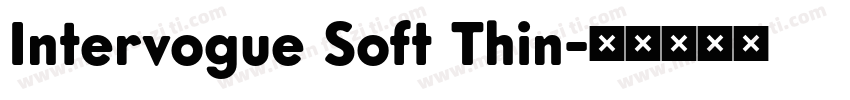 Intervogue Soft Thin字体转换